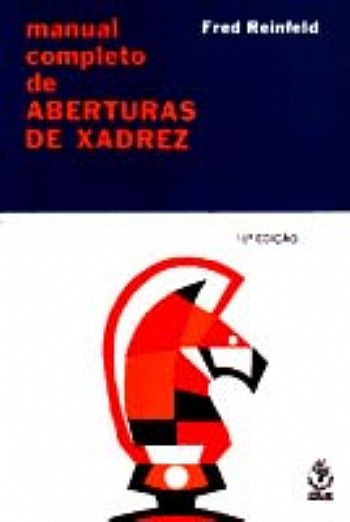  Manual de Aberturas de Xadrez : Volume 1 : Aberturas
